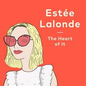 Podcast The Heart of It with Estée Lalonde