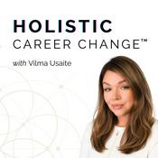 Podcast Holistic Career Change