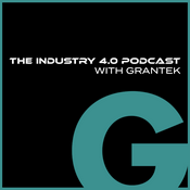 Podcast The Industry 4.0 Podcast with Grantek