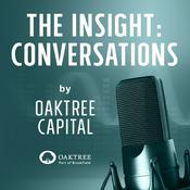 Podcast The Insight by Oaktree Capital