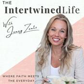 Podcast The Intertwined Life Podcast - w/ Jenny Zentz - Christian Women (Faith, Marriage, Parenting, Growth)