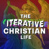 Podcast The Iterative Christian Life Podcast