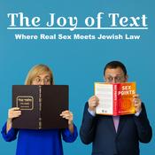 Podcast The Joy of Text: Where Real Sex Meets Jewish Law
