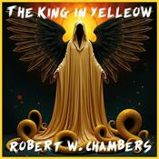 Podcast The King in Yellow by Robert W. Chambers