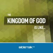 Podcast The Kingdom of God is Like... — Bible Study with Mike Mazzalongo