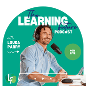Podcast The Learning Future Podcast with Louka Parry