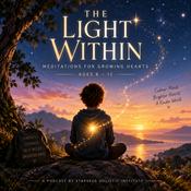 Podcast ✨ The Light Within | Meditations for Growing Hearts — Ages 8–12