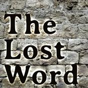 Podcast The Lost Word – The Gnostic Wisdom Network
