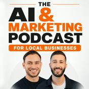 Podcast The AI &amp; Marketing Podcast for Local Businesses