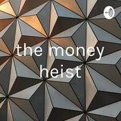 Podcast the money heist