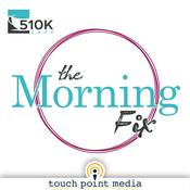 Podcast The Morning Fix by 510k Cafe