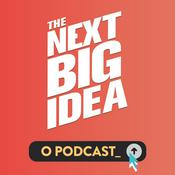Podcast The Next Big Idea