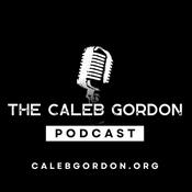 Podcast The Caleb Gordon Podcast