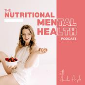 Podcast The Nutritional Mental Health Podcast