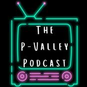 Podcast The P-Valley Podcast
