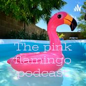 Podcast The pink flamingo podcast