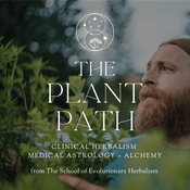 Podcast The Plant Path: Herbalism, Medical Astrology & Spagyric Alchemy
