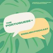 Podcast The Portuguese + English Podcast