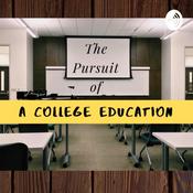 Podcast The Pursuit of a College Education