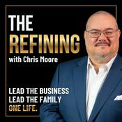Podcast The Refining with Chris Moore