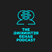 Podcast The Rethinking Rehab Podcast