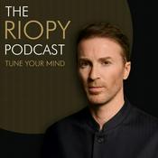 Podcast THE RIOPY PODCAST - TUNE YOUR MIND