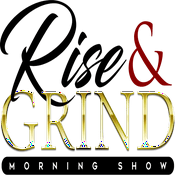 Podcast The Rise and Grind Morning Show