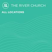 Podcast The River Church - All Locations