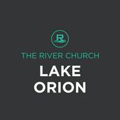 Podcast The River Church - Lake Orion