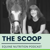 Podcast The Scoop: Equine Nutrition Podcast