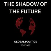Podcast The Shadow Of The  Future