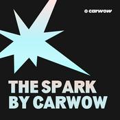 Podcast The Spark by Carwow