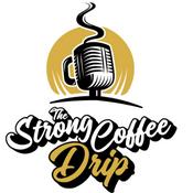 Podcast The Strong Coffee Drip