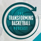Podcast The Transforming Basketball Podcast