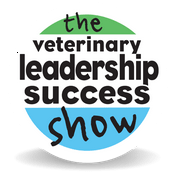 Podcast The Veterinary Leadership Success Show