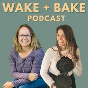 Podcast The Wake + Bake Podcast