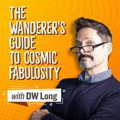Podcast The Wanderer's Guide to Cosmic Fabulosity