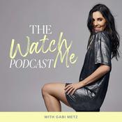 Podcast The Watch Me Podcast