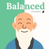 Podcast Balanced - A Taoist Podcast