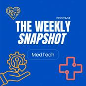 Podcast The Weekly Snapshot - Medtech