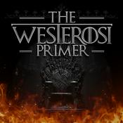 Podcast The Westerosi Primer - A Song of Ice and Fire Podcast