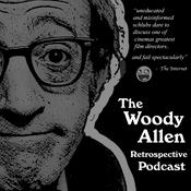 Podcast The Woody Allen Retrospective Podcast