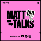 Podcast Matt Talks Hospitality: Real conversations for innovative hoteliers