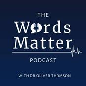 Podcast The Words Matter Podcast with Oliver Thomson