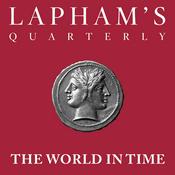 The World in Time / Lapham’s Quarterly