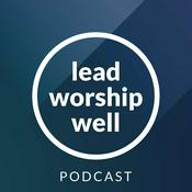 Podcast Lead Worship Well