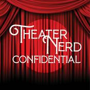Podcast Theater Nerd Confidential