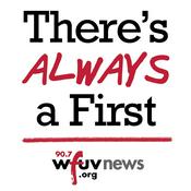 Podcast There's Always a First