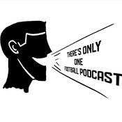 Podcast There's Only One Football Podcast