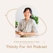 Podcast Thirsty For Art - Art Therapist Podcast